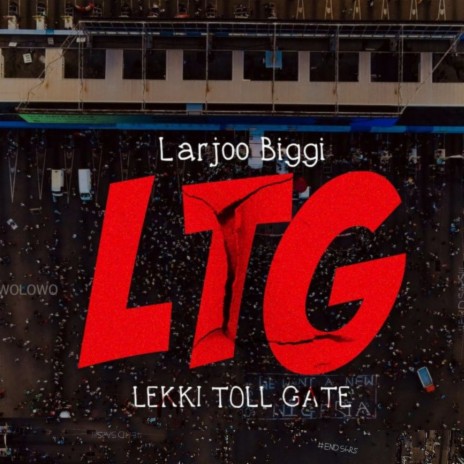 LTG (Lekki Toll Gate) | Boomplay Music