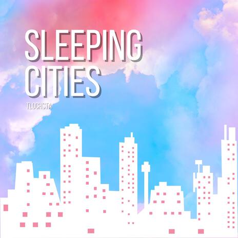 sleeping cities | Boomplay Music