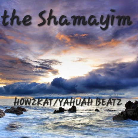 The Shamayim | Boomplay Music