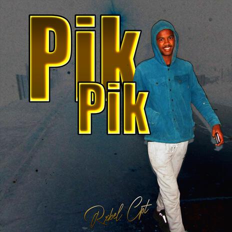 Pik pik | Boomplay Music