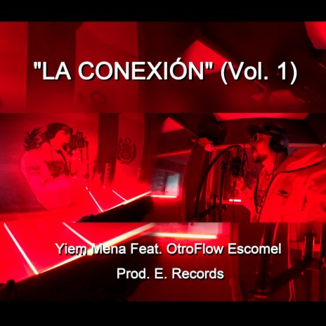 La Conexion ft. Otroflow Escomel | Boomplay Music