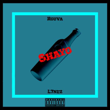 Shayo ft. Rouva & L7nez | Boomplay Music