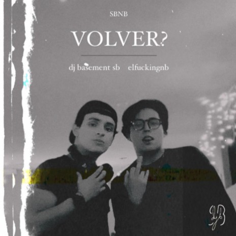 VOLVER? (feat. ELFUCKINGNB) | Boomplay Music
