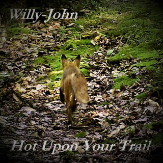 Hot Upon Your Trail