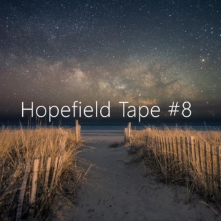 Hopefield Tape #8