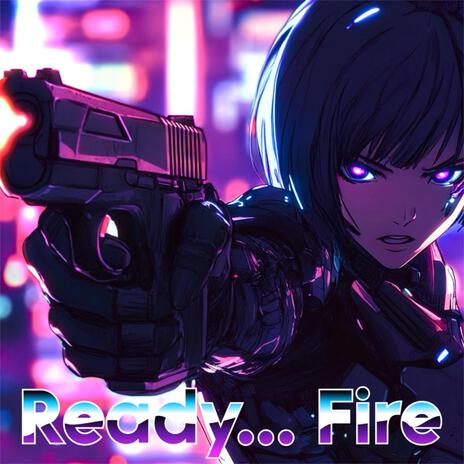 Ready... Fire | Boomplay Music