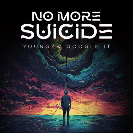 Youngzw No More Suicide | Boomplay Music