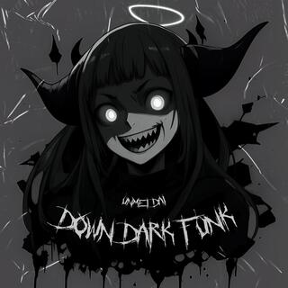 DOWN DARK FUNK