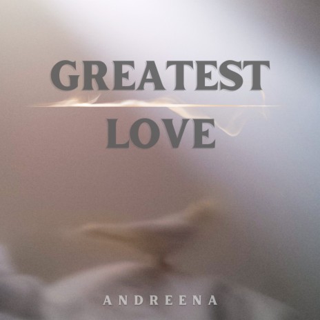 Greatest Love | Boomplay Music