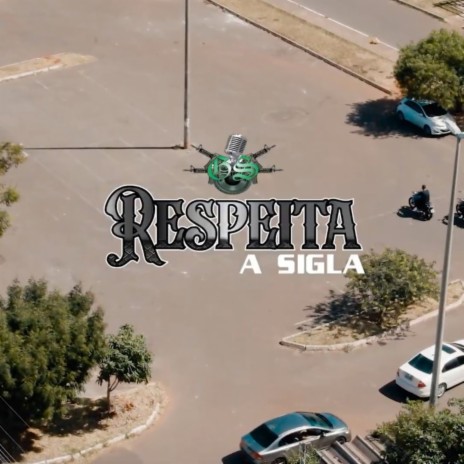 Respeita a Sigla | Boomplay Music