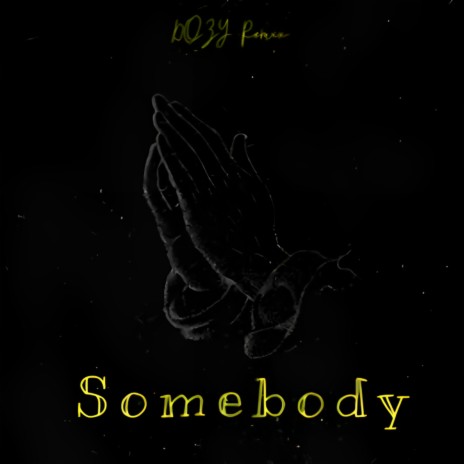 Somebody | Boomplay Music