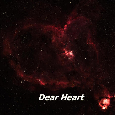 Dear Heart | Boomplay Music