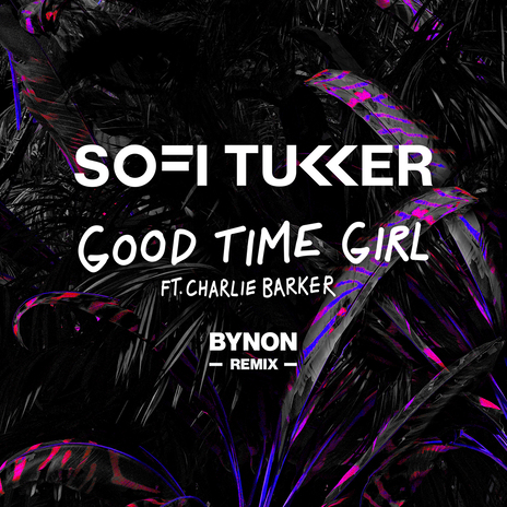 Good Time Girl (BYNON Remix) ft. Charlie Barker