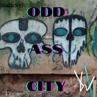 Odd Ass City {Audacity}