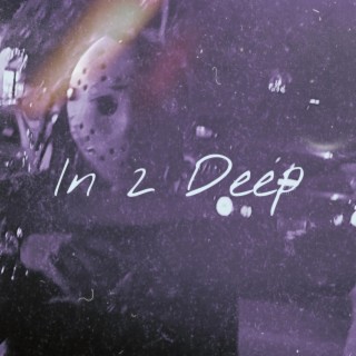 In 2 Deep: Chapter One