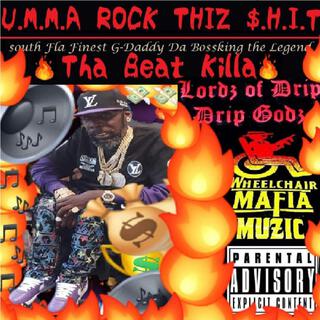 U.M.M.A. Rock Thiz $.H.I.T.