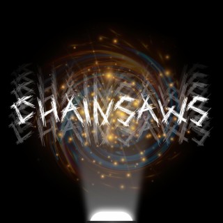 CHAINSAWS