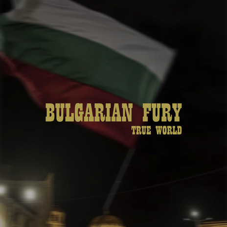 BULGARIAN FURY | Boomplay Music