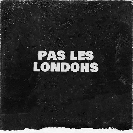 pas les londohs | Boomplay Music