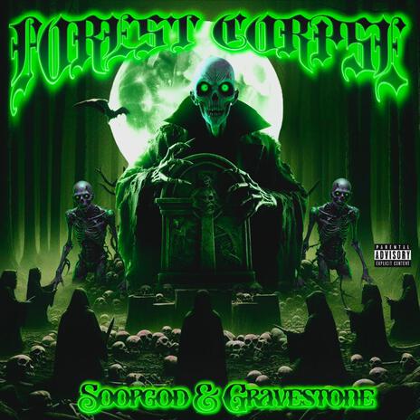 FOREST CORPSE ft. Soopgod & Gravestone | Boomplay Music