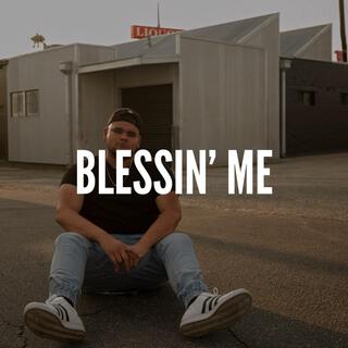 BLESSIN' ME lyrics | Boomplay Music