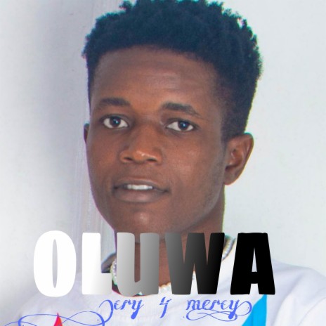 OLUWA (cry 4 mercy) | Boomplay Music
