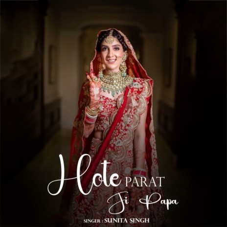 Hote Parat Ji Papa | Boomplay Music