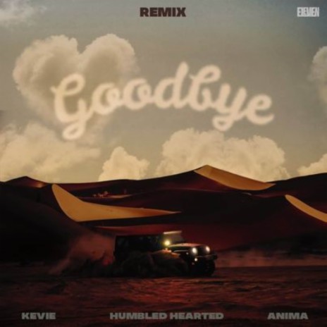 Goodbye ft. Humbled Hearted & Anima Winter Kid | Boomplay Music