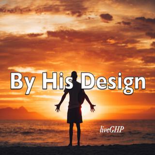 By His Design