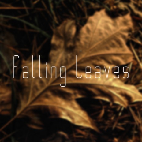 Falling Leaves | Boomplay Music