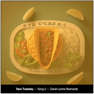 Taco Tuesday (Demo) lyrics | Boomplay Music