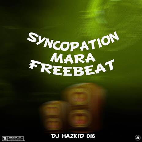 SYNCOPATION MARA FREEBEAT ft. DJ Harzkid 016 & YouTooBad Music