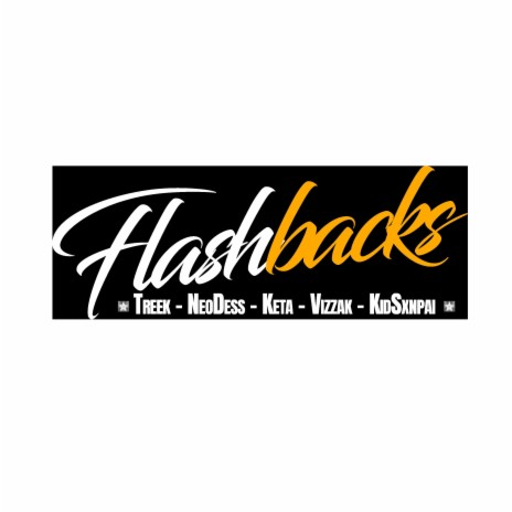 Flashbacks ft. KidSxnpai, Neo Dess, Keta & Vizzak | Boomplay Music