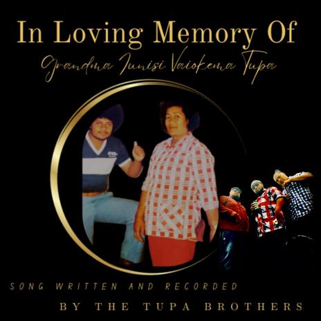 Rest In Love Grandma Iunisi Vaiokema Tupa / Tupa Brothers | Boomplay Music