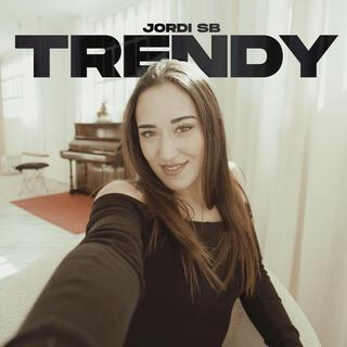 TRENDY lyrics | Boomplay Music