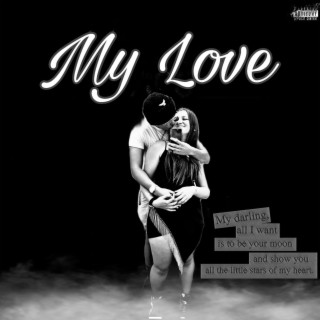 My Love lyrics | Boomplay Music