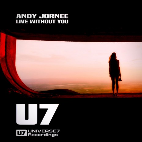 Live Without You (U7FutureTrance) | Boomplay Music