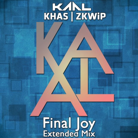 Final Joy (Extended Mix) ft. KHAS & ZKWiP