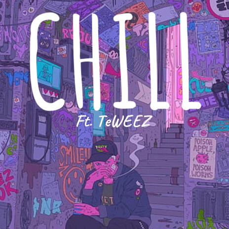 Chill ft. Te Weez | Boomplay Music