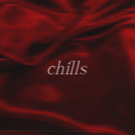 Chills | Boomplay Music