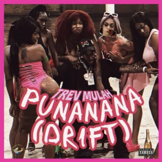 PUNANANA (DRIFT) (PUM PUM MIX)