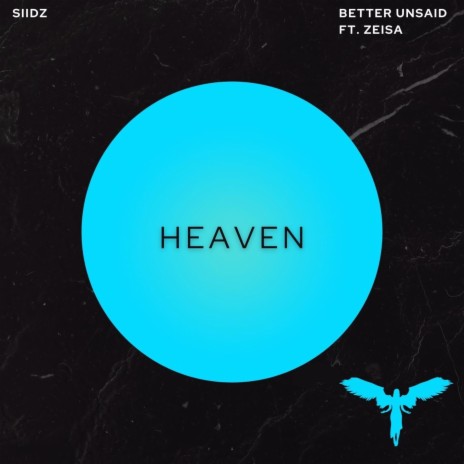 Heaven ft. BETTER UNSAID & Zeisa | Boomplay Music