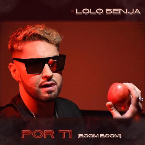 Por Ti (Boom Boom) | Boomplay Music