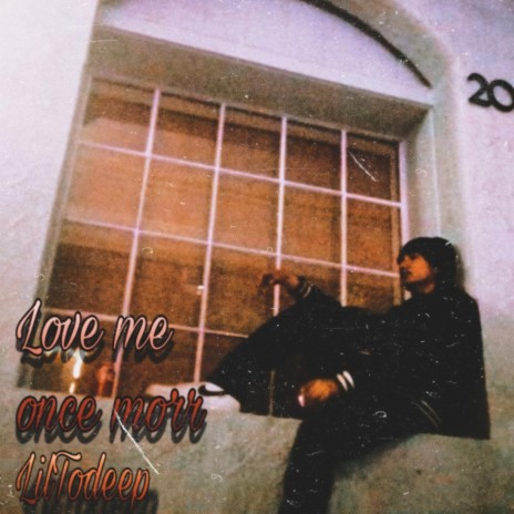 Love Me Once More | Boomplay Music