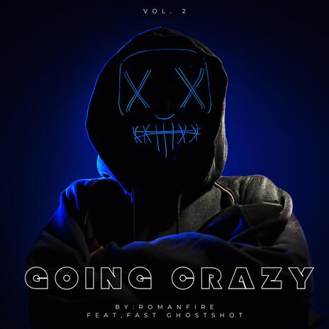 Going Crazy (Romanfire) | Boomplay Music