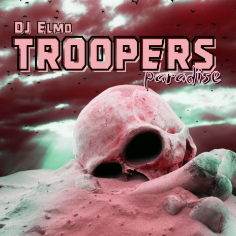 Troopers Paradise | Boomplay Music