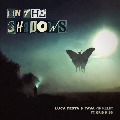 In the Shadows (feat. Kris Kiss) [Luca Testa & Tava VIP Remix] | Boomplay Music