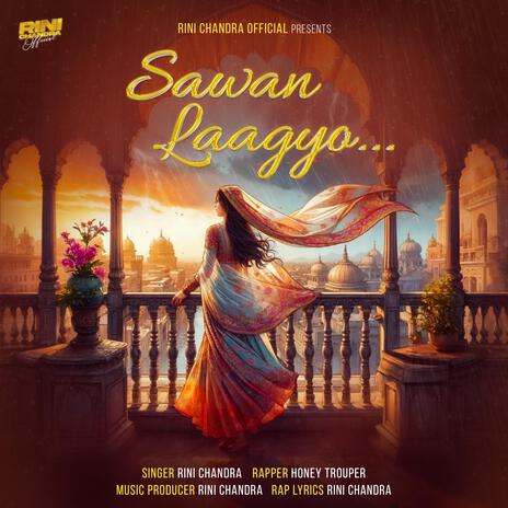 Sawan Laagyo ft. Honey Trouper | Boomplay Music