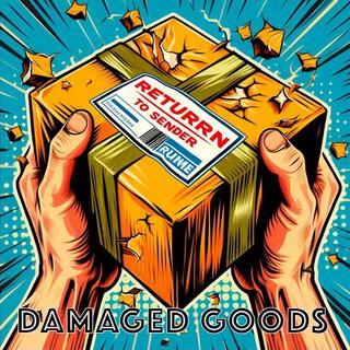 Damaged Goods