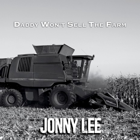 Daddy Won't Sell The Farm | Boomplay Music